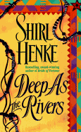 Deep as the Rivers - Henke, Shirl