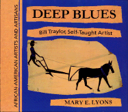 Deep Blues: Bill Traylor, Self-Taught Artist