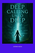 Deep Calling Unto Deep