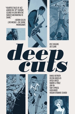 Deep Cuts - Higgins, Kyle, and Clark, Joe