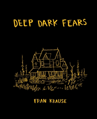 Deep Dark Fears - Krause, Fran
