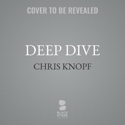 Deep Dive - Knopf, Chris