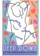 Deep Down: The New Sensual Writing by Women - Chester, Laura