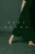 Deep Drama: Exploring Life as Theater