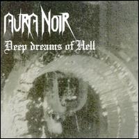 Deep Dreams of Hell - Aura Noir