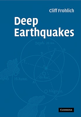 Deep Earthquakes - Frohlich, Cliff