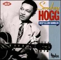 Deep Ellum Rambler - Smokey Hogg