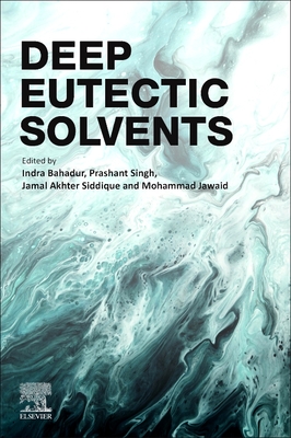 Deep Eutectic Solvents - Jawaid, Mohammad (Editor), and Bahadur, Indra (Editor), and Singh, Prashant (Editor)