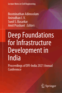 Deep Foundations for Infrastructure Development in India: Proceedings of DFI-India 2021 Annual Conference