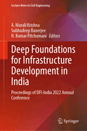 Deep Foundations for Infrastructure Development in India: Proceedings of DFI-India 2022 Annual Conference