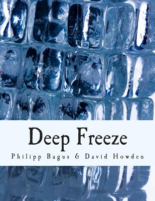 Deep Freeze (Large Print Edition): Iceland's Economic Collapse - Howden, David, and Baxendale, Toby (Contributions by), and Bagus, Philipp
