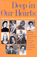 Deep in Our Hearts: Nine White Women in the Freedom Movement - Curry, Constance