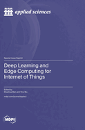 Deep Learning and Edge Computing for Internet of Things
