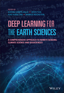 Deep Learning for the Earth Sciences: A Comprehensive Approach to Remote Sensing, Climate Science and Geosciences
