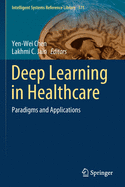 Deep Learning in Healthcare: Paradigms and Applications