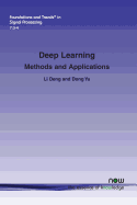 Deep Learning: Methods and Applications