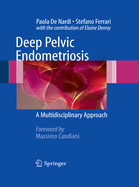 Deep Pelvic Endometriosis: A Multidisciplinary Approach