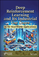 Deep Reinforcement Learning and Its Industrial Use Cases: AI for Real-World Applications