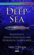 Deep Sea: Biodiversity, Human Dimension & Ecological Significance