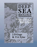 Deep-Sea Biology: A Natural History of Organisms at the Deep-Sea Floor
