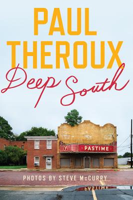 Deep South: Four Seasons on Back Roads - Theroux, Paul