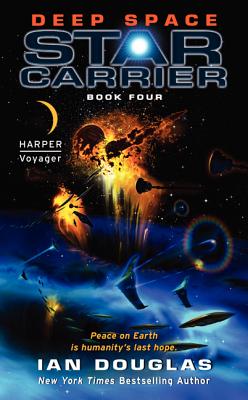 Deep Space: Star Carrier: Book Four - Douglas, Ian, Prof.