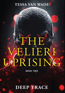 Deep Trace: Book Two of The Velieri Uprising