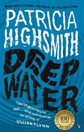Deep Water: The compulsive classic thriller from the author of THE TALENTED MR RIPLEY