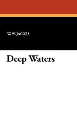 Deep Waters - Jacobs, W W