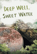 Deep Well, Sweet Water