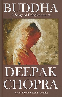 Deepak Chopra Presents: Buddha - A Story of Enlightnment - Chopra, Deepak, Dr., MD, and Dysart, Joshua, and Hyrapiet, Dean Ruben