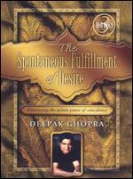 Deepak Chopra: The Spontaneous Fulfillment of Desire [3 Discs]