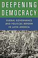 Deepening Democracy: Global Governance and Political Reform in Latin America