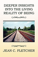 Deeper Insights into the Living Reality of Being