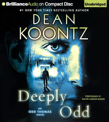 Deeply Odd - Koontz, Dean, and Baker, David Aaron (Read by)