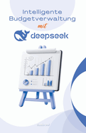 DeepSeek Sheets: Intelligente Budgetverwaltung