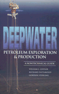 Deepwater Petroleum Exploration & Production: A Nontechnical Guide