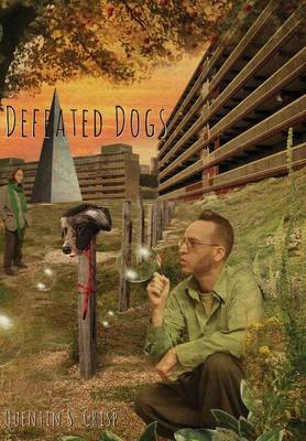 Defeated Dogs - Crisp, Quentin S