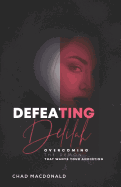 Defeating Delilah: Overcoming The Demon That Wants Your Anointing