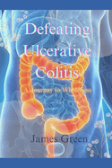 Defeating Ulcerative Colitis