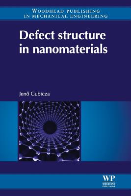 Defect Structure in Nanomaterials - Gubicza, J