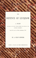 Defence of Lucknow, a Diary