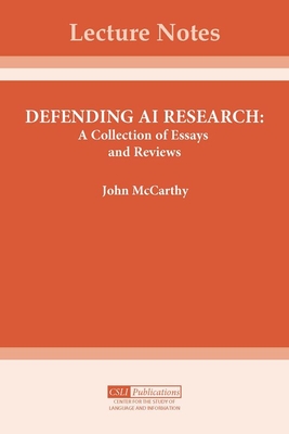 Defending AI Research: A Collection of Essays and Reviews - McCarthy, John