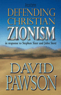 Defending Christian Zionism - Pawson, David