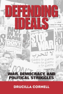 Defending Ideals: War, Democracy, and Political Struggles