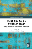 Defending NATO's Northern Flank: Power Projection and Military Operations