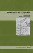 Defending the Conquest: Bernardo de Vargas Machuca's Defense and Discourse of the Western Conquests