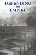 Defending the Empire: The Conservative Party and British Defence Policy, 1899-1915