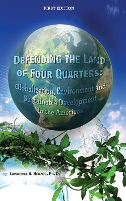 Defending the Land of Four Quarters - Herzog, Lawrence a