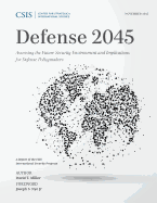 Defense 2045: Assessing the Future Security Environment and Implications for Defense Policymakers